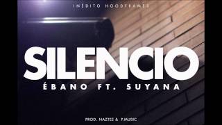 Inédito HOODFRAMES  Silencio  Ébano Ft Suyana [upl. by Haymo]