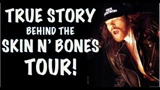 Guns N Roses The True Story Behind the Skin N Bones Tour Use Your Illusion Tour [upl. by Lucy]