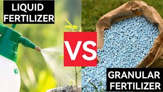 Liquid Vs Granular Fertilizer  Everything You Need to Know [upl. by Aihsekyw]