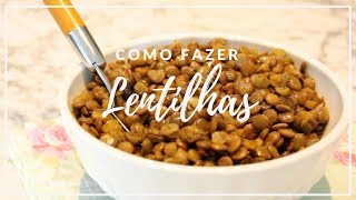 COMO FAZER LENTILHA  Receitas Essenciais  MARINA MORAIS [upl. by Ailalue]