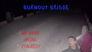 INVESTIGATING BURNOUT BRIDGE WHILE BEING STALKED [upl. by Nadiya633]