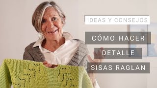 Cómo tejer detalle sisas raglan 💡 Ideas y Consejos de Lucila [upl. by Efinnej87]