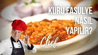 KURU FASULYE Nasıl Yapılır   Oktay Usta [upl. by Nahk]