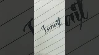 NameCalligraphy❤️ CalligraphyTutorial Lettering Ismail Nameshorts CalligraphyForBeginners [upl. by Sorkin519]