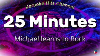 MLTR  25 Minutes KARAOKE VERSION [upl. by Selle]