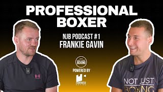 Britains Best Ever Amateur Boxer  Frankie Gavin  NJB Podcast 1 [upl. by Agathe391]