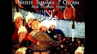 Naseer Shamma amp Oyoun  Zaman alNahawand The Time of Nahawand [upl. by Neila]