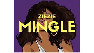 ZieZie Mingle  Official Lyrics [upl. by Flan]