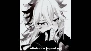 niteboi  u speed up [upl. by Ramunni724]