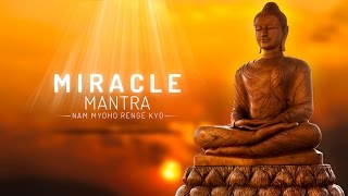 MIRACLE MANTRA  NAM MYOHO RENGE KYO [upl. by Fasto108]