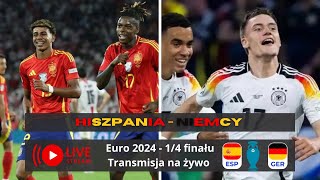 Hiszpania  Niemcy  Euro 2024 14 finału Na żywo Komentarz i relacja [upl. by Riccardo]