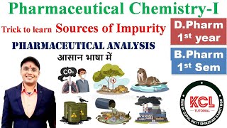 Trick to Learn Sources of Impurity  IPC 1st Sem  L2 Chapter2 Pharmaceutical ChemistryI DPharm [upl. by Anuahsat]