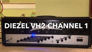 Diezel VH2  Channel 1  Clean  Crunch [upl. by Anauj]