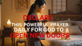 Daily Powerful Prayer For Breakthrough And Open Doors  Experience Gods Miracle  Daily Devotion [upl. by Illac]