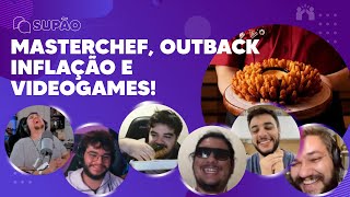 MASTERCHEF OUTBACK INFLAÇÃO E GAMES  SUPÃO Ep 25 [upl. by Kane]