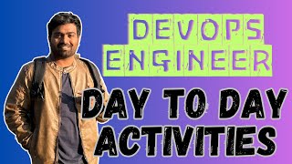 Day to Day Activities of a DevOps Engineer  What Keeps DevOps Engineers Busy  devopsculture [upl. by Nileuqaj]