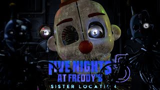 Nous Avons Besoin de Toi Pour Que Nous Puissions Partir  FNAF Sister Location Nuit Ennard [upl. by Hellah]