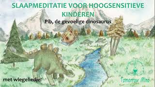 Slaapmeditatie voor hoogsensitieve kinderen Pib de held [upl. by Rhyner]