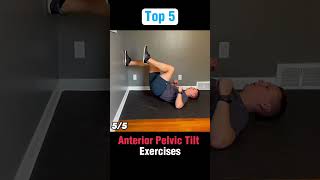 Top 5 Anterior Pelvic Tilt Exercises [upl. by Rrats]