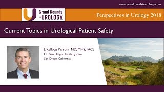 Current Topics in Urological Patient Safety [upl. by Hanikas750]