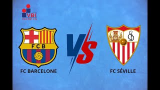 Fc Barcelone Vs Fc Séville [upl. by Tonneson]