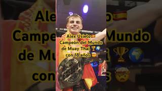 Alex Usieto 🇪🇸 el nuevo CAMPEÓN DEL MUNDO 🏆🌍🇪🇸de ENFUSION en Muay Thai a sus 18 años 🤯 [upl. by Roderick]