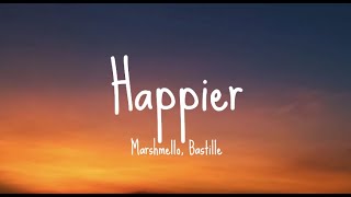 Marshmello Bastille  Happier Lyrics [upl. by Gowrie]