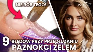 Nie rób tego 9 błędów krok po kroku  przedłużanie paznokci żelem dla początkujących  Indigo Nails [upl. by Hutchinson]