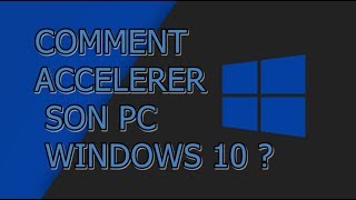 COMMENT ACCELERER SON PC WINDOWS 10 [upl. by Rehpinej]