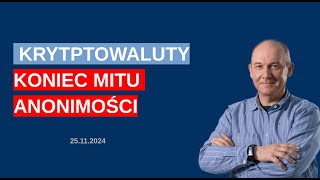 Kryptowaluty Koniec Mitu Anonimowości Zderzenie AML z Fundamentem Wiary i Wartości Blockchain [upl. by Mccoy]