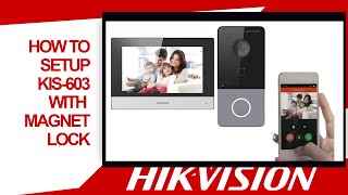 HIKVISION DOOR Entry  Door station DSKIS603PC IP Video intercom kit set up with Magnet lock [upl. by Eisdnyl]