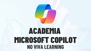 Academia Microsoft Copilot  VIVA Learning [upl. by Sheedy692]