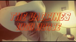 The Vaccines  High Horse Cosy Karaoke [upl. by Brindle675]