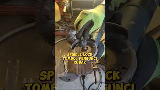 SPINDLE LOCK RUSAK TOMBOL PENGUNCI RUSAKdiy tutorial tips tricks handgrinder cuttingmachine [upl. by Camroc170]