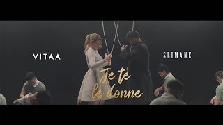 VITAA  Je te le donne  En duo avec Slimane Clip Officiel [upl. by Erual]