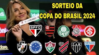 SORTEIO DA COPA DO BRASIL 2024 [upl. by Orgalim]