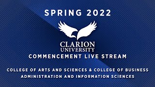 Spring 2022 Clarion University Commencement Live Stream 10AM [upl. by Hsirehc]