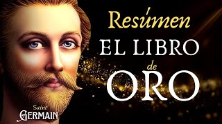 El Libro de Oro de Saint Germain  RESÚMEN📚✨ [upl. by Ycul]