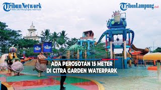 Ada Perosotan 15 Meter di Citra Garden Waterpark [upl. by Damien]