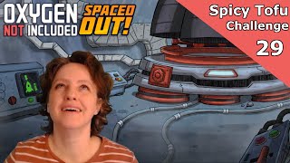 Oxygen Not Included  Ep 29  Spicy Tofu Challenge  Spaced Out Max Difficulty [upl. by Shanda]