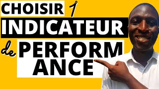 Comment choisir un indicateur de performance [upl. by Alded944]