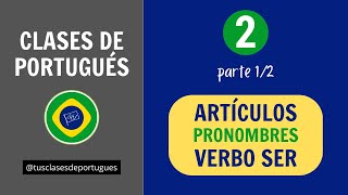 Clases de Portugués  Clase 21  Artículos Pronombres y verbo SER [upl. by Millwater]