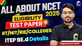 NCET 2025 Exams  All About NCET ITEP BEd  Rajneesh Sir NCET [upl. by Khoury184]