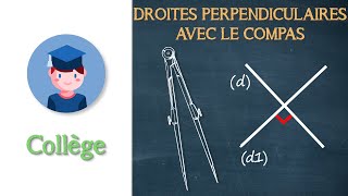 Tracer des droites perpendiculaires avec le compas  Collège  Petits Savants [upl. by Greggory]