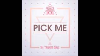 AudioMP3 Produce 101  Pick Me [upl. by Oibirot]