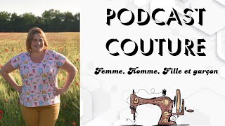 Podcast COUTURE Femme Homme Fille et Garçon  Des Motifs et des couleurs  Bilan 75  By PopO [upl. by Rod]