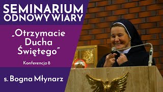 Otrzymacie Ducha Świętego”  s Bogna Młynarz  Konferencja 8  Seminarium Odnowy Wiary [upl. by Ariella913]