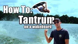 How to Tantrum on a Wakeboard [upl. by Hereld]