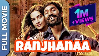 Raanjhanaa Full Hindi Movie 2013  Dhanush  Sonam Kapoor New love story movie in Hindi Full Hd [upl. by Rosol966]