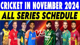 Cricket Schedule November 2024  Cricket All Series Schedule [upl. by Melborn]